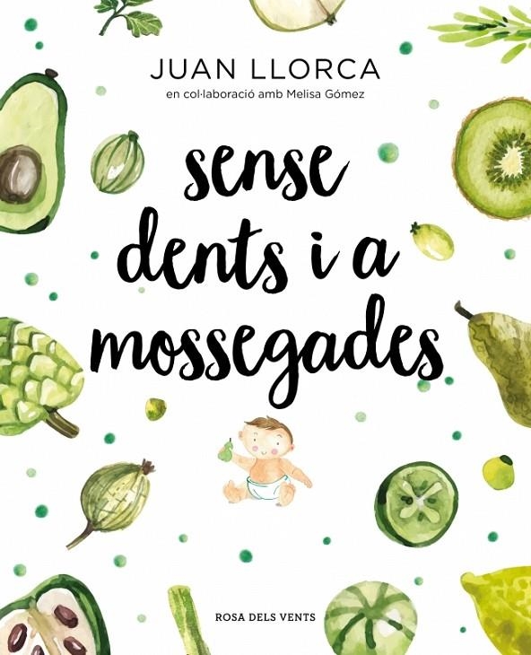 SENSE DENTS I A MOSSEGADES | 9788417627454 | JUAN LLORCA / MELISA GOMEZ