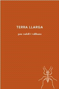 TERRA LLARGA | 9788494970245 | PAU VADELL VALLBONA