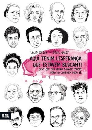 AQUI TENIM L'ESPERANÇA QUE ESTAVEM BUSCANT | 9788416915897 | LOLITA BOSCH / ORIOL MALET