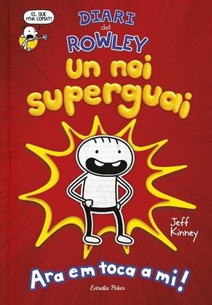 UN NOI SUPERGUAI  ARA EM TOCA AMI! | 9788491378105 | JEFF KINNEY