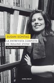SUSAN SONTAG LA ENTREVISTA COMPLETA DE ROLLING STONE | 9788494958113 | COTT - DECAY