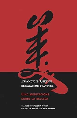 CINC MEDITACIONS SOBRE LA BELLESA | 9788469763513 | FRANÇOIS CHENG