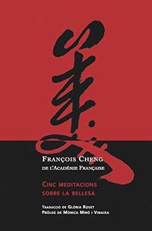 CINC MEDITACIONS SOBRE LA BELLESA | 9788469763513 | FRANÇOIS CHENG
