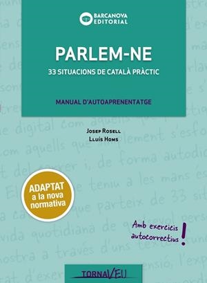 PARLEM-NE 33 SITUACIONS DE CATALA PRACTIC | 9788448949730 | JOSEP ROSELL - LLUIS HOMS