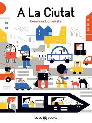 A LA CIUTAT | 9788494953026 | DOMINIKA LIPNIEWSKA