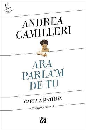 ARA PARLA'M DE TU | 9788429778007 | ANDREA CAMILLERI