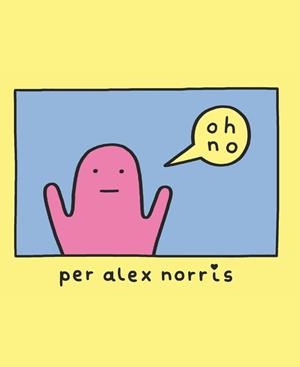 OH NO | 9788416670710 | ALEX NORRIS