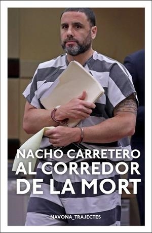 AL CORREDOR DE LA MORT | 9788417978297 | NACHO CARRETERO