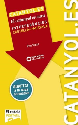 EL CATANYOL ES CURA INTERFERENCIES CASTELLA-CATALA | 9788448938314 | PAU VIDAL