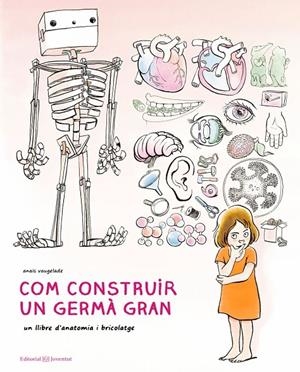 COM CONSTRUIR UN GERMA GRAN | 9788426145222 | ANAÏS VAUGELADE