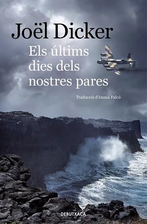 ELS ULTIMS DIES DELS NOSTRES PARES | 9788418132339 | JOEL DICKER