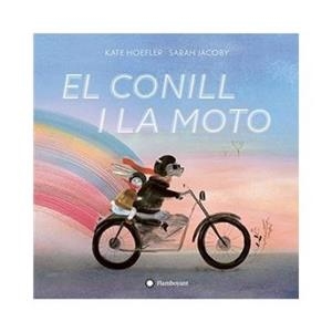 EL CONILL I LA MOTO | 9788417749323 | KATE HOEFLER / SARAH JACOBY