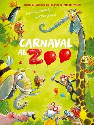 CARNAVAL AL ZOO | 9788424666385 | SOPHIE SCHOENWALD / GUNTER JAKOBS