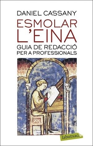 ESMOLAR L'EINA    GUIA DE REDACCIO PER A PROFESSIONALS | 9788417423209 | DANIEL CASSANY