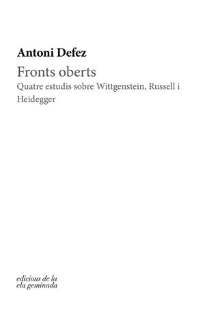 FRONTS OBERTS   QUATRE ESTUDIS SOBRE WITTGENSTEIN / RUSSELL | 9788412143010 | ANTONI DEFEZ