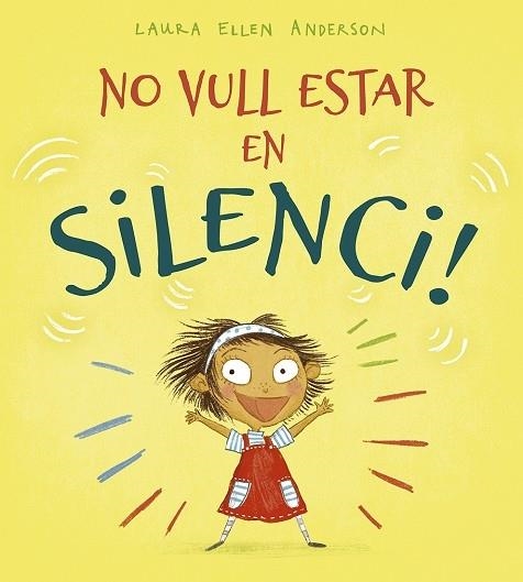 NO VULL ESTAR EN SILENCI | 9788491453215 | LAURA ELLEN ANDERSON