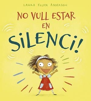 NO VULL ESTAR EN SILENCI | 9788491453215 | LAURA ELLEN ANDERSON