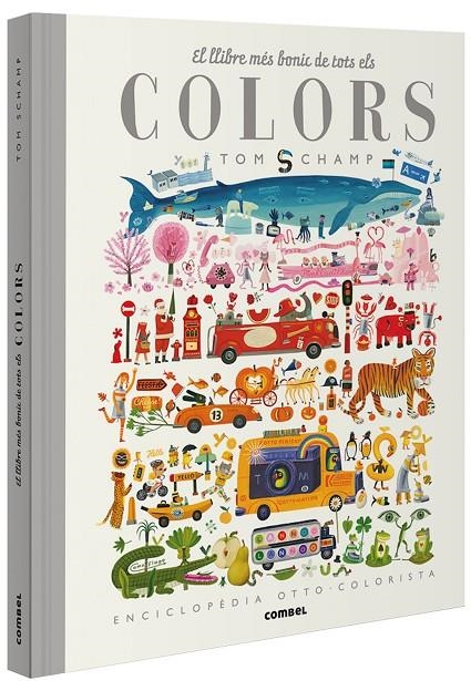 EL LLIBRE MES BONIC DE TOTS ELS COLORS | 9788491015277 | TOM SCHAMP