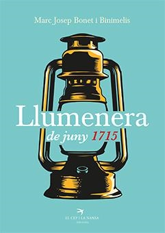 LLUMENERA DE JUNY 1715 | 9788417756789 | MARC JOSEP BONET BINIMELIS