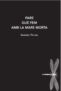 PARE QUE FEM AMB LA MARE MORTA | 9788412171228 | ANTONIA VICENS