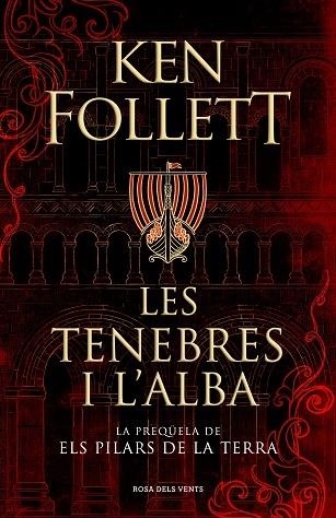 LES TENEBRES DE L'ALBA LA PREQUELA DELS PILARS DE LA TERRA | 9788417909505 | KEN FOLLET