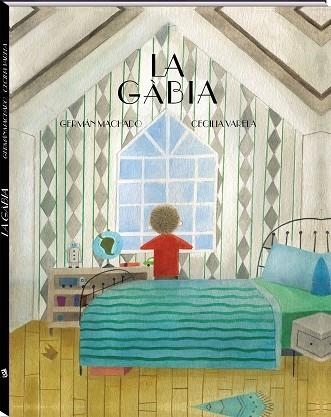 LA GABIA | 9788417497682 | GERMAN MACHADO - CACILIA VARELA