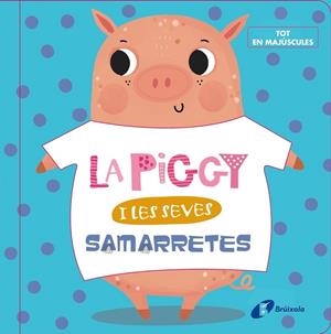 LA PIGGY I LES SEVES SAMARRETES | 9788499062631