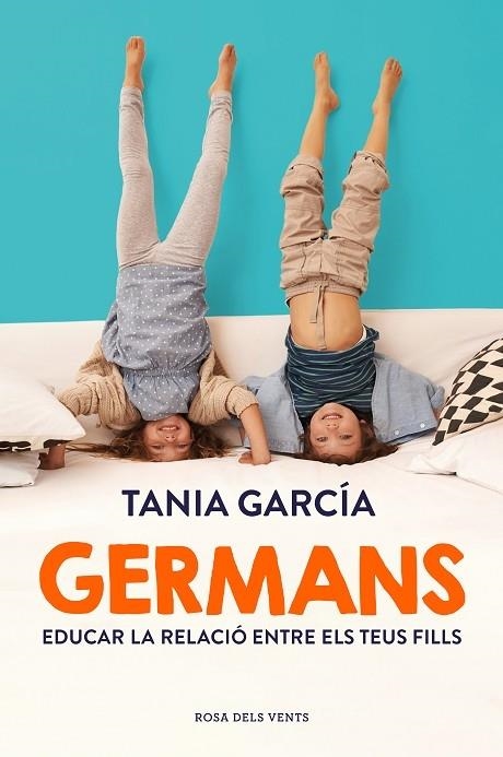 GERMANS   EDUCAR LA RELACIO ENTRE ELS TEUS FILLS | 9788417909444 | TANIA GARCIA