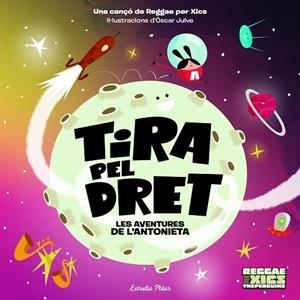 TIRA PEL DRET   LES AVENTURES DE L'ANTONIETA | 9788418135576 | REGGAE PER XICS / OSCAR JULVE