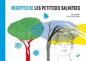 RECEPTES DE LES PETITESES SALVATGES | 9788416817887 | EVA MANZANO / MO GUTIERREZ SERNA