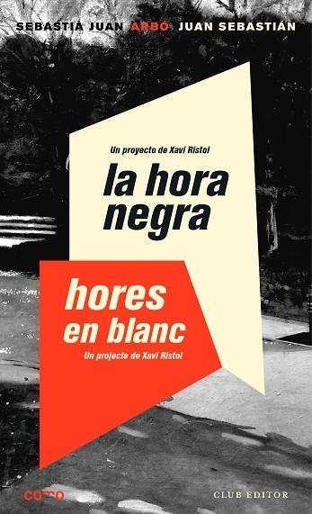 LA HORA NEGRA - HORES EN BLANC | 9788473292931 | SEBASTIA JUAN ARBO