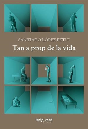 TAN A PROP DE LA VIDA | 9788417925444 | SANTIAGO LOPEZ PETIT