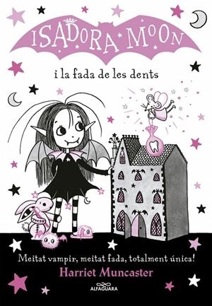 ISADORA MOON I LA FADA DE LES DENTS | 9788420453729 | HARRIET MUNCASTER