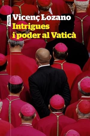 INTRIGUES I PODER AL VATICA | 9788498094848 | VICENÇ LOZANO