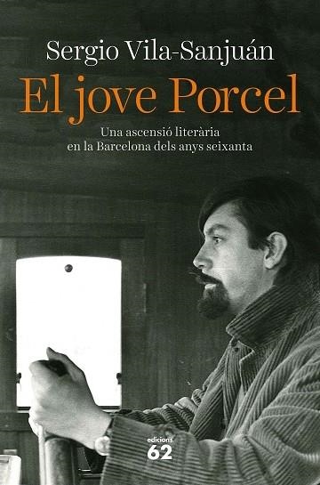 EL JOVE PORCEL   UNA ASCENSIO LITERARIA A LA  BARCELONA DELS | 9788429778618 | SERGIO VILA SANJUAN