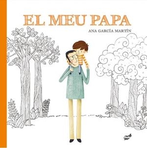EL MEU PAPA | 9788416817924 | ANA GARCIA MARTIN