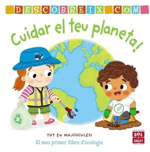 DESCOBREIX COM CUIDAR EL TEU PLANETA | 9788413490274
