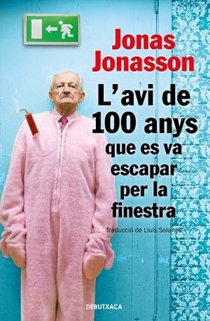L'AVI DE 100 ANYS QUE ES VA ESCAPAR PER LA FINESTRA | 9788418132810 | JONAS JONASSON