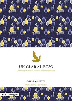 UN CLAR AL BOSC | 9788418022777 | ORIOL GINESTA