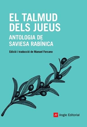 EL TALMUD DELS JUEUS   ANTOLOGIA DE SAVIESA RABINICA | 9788418197512 | MANUEL FORCANO (EDICIO I TRADUCCIO)