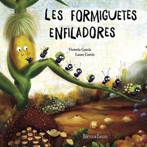 LES FORMIGUETES ENFILADORES | 9788412321104 | VICTORIA GARCIA / LAURA CORTES
