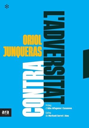 CONTRA L'ADVERSITAT | 9788417804916 | ORIOL JUNQUERAS