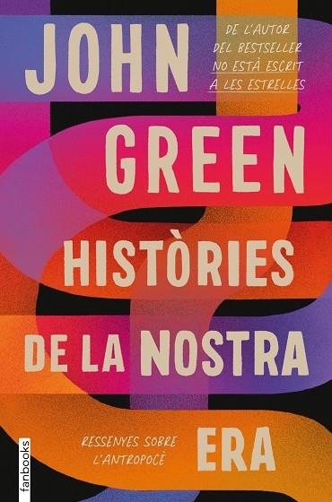 HISTORIES DE LA NOSTRA ERA | 9788418327551 | JOHN GREEN
