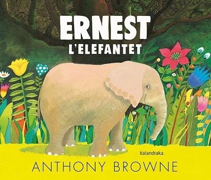 ERNEST L'ELEFANTET | 9788418558054 | ANTHONY BROWNE