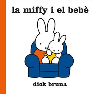 LA MIFFY I EL BEBE | 9788412368543 | DICK BRUNA