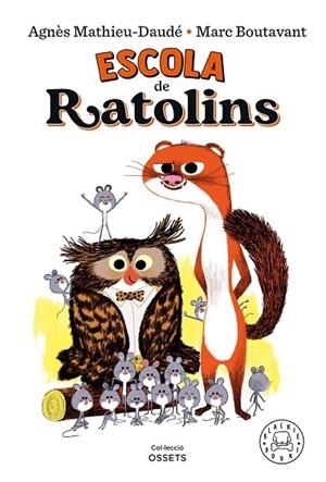 ESCOLA DE RATOLINS | 9788418733161 | AGNES MATHIEU DAUDE / MARC BOUTAVANT