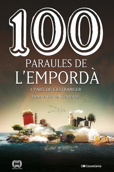 100 PARAULES DE L'EMPORDA I PART DE L'ESTRANGER | 9788413560854 | HELENA BORRELL CARRERAS