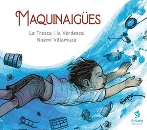 MAQUINAIGÜES | 9788418762048 | LA TRESCA I LA VERDESCA / NOEMI VILLAMUZA