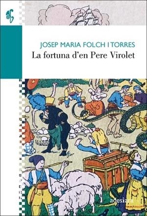 LA FORTUNA D'EN PERE VIROLET | 9788416948734 | JOSEP MARIA FOLCH TORRES