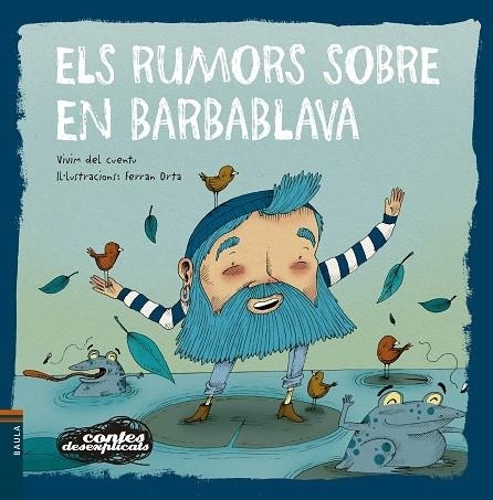 ELS RUMORS SOBRE EN BARBABLAVA | 9788447946464 | VIVIM DEL CUENTU 7 FERRAN ORTA